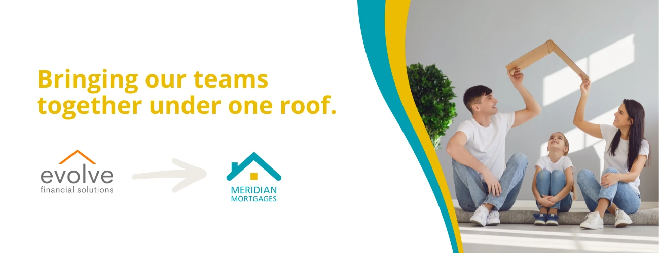Evolve Finacial Solutions becomes Meridian Mortgages